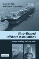 Ship-shaped Offshore Installations: Design, Building, and Operation 0521187885 Book Cover