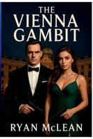 THE VIENNA GAMBIT B0F926CWNV Book Cover