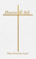 Heaven & Hell: "Jesus Saves Our Souls" B097BYD8GV Book Cover