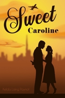 Sweet Caroline 1794096264 Book Cover