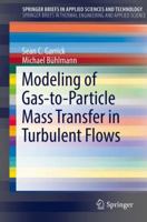 Modeling of Gas-To-Particle Mass Transfer in Turbulent Flows 3319595830 Book Cover