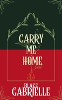 Carry Me Home B0HH1NLD96 Book Cover