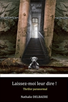 Laissez-moi leur dire ! 1728907144 Book Cover