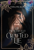 A Beautifully Crafted Lie 1049207114 Book Cover