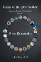 Tales of the Peacemaker: Helping Those That Need It 1543450687 Book Cover