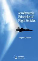 Aerodynamic Principles of Flight Vehicles 1600869165 Book Cover
