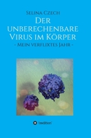 Der unberechenbare Virus im K�rper: - Mein verflixtes Jahr - 334712054X Book Cover