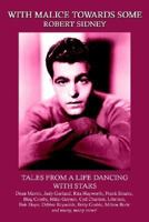 With Malice Towards Some: Tales From a Life Dancing With Stars 1410732983 Book Cover