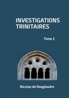 Investigations trinitaires: Tome 2 (French Edition) 2322571229 Book Cover