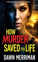 How Murder Saved My Life 1798216094 Book Cover