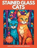 Stained Glass Cats: A Splendid Selection of Proud Cats for Adults and Teens to Enjoy Coloring Color B0C5L1YTKY Book Cover