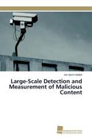 Large-Scale Detection and Measurement of Malicious Content 383812720X Book Cover