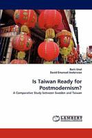 Is Taiwan Ready for Postmodernism?: A Comparative Study between Sweden and Taiwan 3843380074 Book Cover