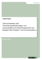 Textverständnis und Verstehensanforderungen von Ganzschriften im Deutschunterricht am Beispiel "Die Nackten" von Iva Prochazkova (German Edition) 334620166X Book Cover