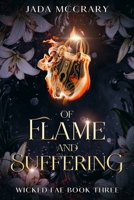 Of Flame and Suffering (Wicked Fae) B0H1N2YJD5 Book Cover
