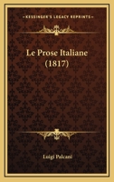 Le Prose Italiane (1817) 1165666014 Book Cover