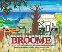My Home Broome 1921248467 Book Cover