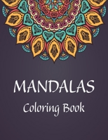 Mandalas Coloring Book: Coloring Book For Adults Relaxation / Coloring Pages For Meditation And Happiness, Gift, Multicolor B08H9TNHMS Book Cover