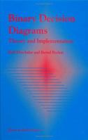 Binary Decision Diagrams: Theory and Implementation 1441950478 Book Cover