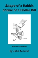 Shape of a Rabbit, Shape of a Dollar Bill 1257912100 Book Cover