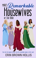 More Remarkable Housewives of the Bible (The Remarkable Housewives of the Bible) 173415070X Book Cover