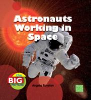 Astronauts Working in Space 1429655224 Book Cover