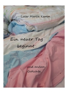 Ein neuer Tag beginnt: und andere Gedichte 3756211150 Book Cover