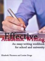 Effective Academic Writing: An Essay-Writing Handbook for School and University 1921586613 Book Cover