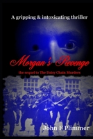 Morgan's Revenge: The sequel to The Daisy Chain Murders B08DSSCM8R Book Cover