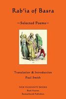 Rab'ia of Basra: Selected Poems 1480103233 Book Cover