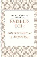 Eveille-Toi !: Palabres d'Hier et d'Aujourd'hui B08VR9DSML Book Cover