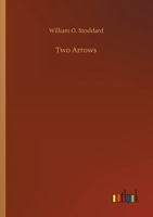 Two Arrows: A Story of Red and White 153016866X Book Cover