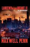 Larceny of The Heart 2: The American Dream 0979649811 Book Cover