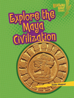 Explore the Maya Civilization (Lightning Bolt Books B0GN65NR5H Book Cover