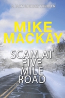 Scam at Five Mile Road: A Jack Rhodes Thriller: Book 2 1923601415 Book Cover