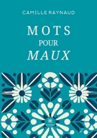 Mots pour maux (French Edition) B0FTKTR8CN Book Cover
