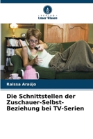 Die Schnittstellen der Zuschauer-Selbst-Beziehung bei TV-Serien (German Edition) 6208162254 Book Cover