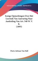 Eenige Opmerkingen Over Het Leerstuk Van Aanvaring Naar Aanleiding Van Art. 540 W. V. K. (1895) 116008484X Book Cover