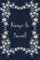 Always Be yourself: A notebook to jot down your ideas or your daily life activities 1656684063 Book Cover