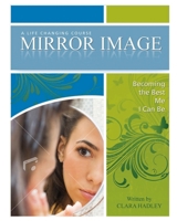 Mirror Image: A Life Changing Course B08LJW5PYC Book Cover