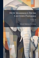 New Mammals From Eastern Panama, Volume 60... 1274092124 Book Cover