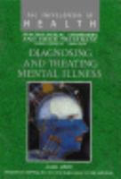 Diagnosing and Treating Mental Illness (The Encyclopedia of Health) 0791000478 Book Cover