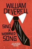 Sing a Worried Song: An Arthur Beauchamp Novel 1770413235 Book Cover