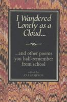 I Wandered Lonely as a Cloud...: And Other Poems You Half-Remember from School 1782430121 Book Cover