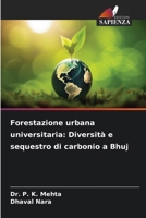 Forestazione urbana universitaria: Diversità e sequestro di carbonio a Bhuj (Italian Edition) 6209313205 Book Cover