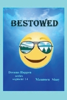 Bestowed (Dreams Happen) B0GY5LCZNW Book Cover