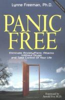 Panic Free : Eliminate Anxiety / Panic Attacks Without Drugs and Take Control of Your Life 0966854608 Book Cover