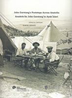 John Garstang's Footsteps Across Anatolia / Anadolu'da John Garstang'in Ayak Izleri 9759780275 Book Cover