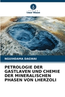 PETROLOGIE DER GASTLAVEN UND CHEMIE DER MINERALISCHEN PHASEN VON LHERZOLI 620609183X Book Cover