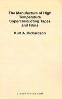 The Manufacture of High Temperature Superconducting Tapes and Films 1581120796 Book Cover